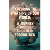 Exploring the What-Ifs of Our World - Paperback
