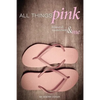 All Things Pink: Bilateral Masectomy & Me - Paperback