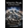 White Peak & Other Stories - Paperback