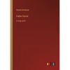 Father Goriot: in large print - Paperback