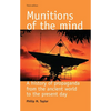 Munitions of the Mind: A History of Propaganda from the Ancient World to the Present Era - Paperback