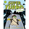 Super Turbo and the Fountain of Doom - Paperback