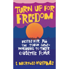 Turn Up for Freedom: Notes for All the Tough Girls* Awakening to Their Collective Power - Paperback