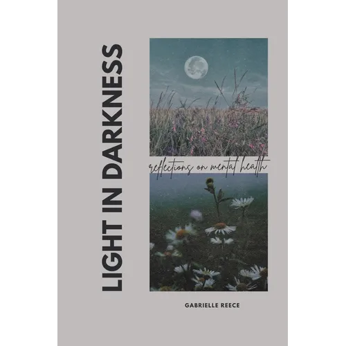 Light in Darkness: Reflections on Mental Health - Hardcover