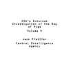 CIA's Internal Investigation of the Bay of Pigs Volume V - Paperback