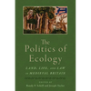 The Politics of Ecology: Land, Life, and Law in Medieval Britain - Paperback