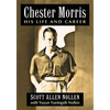 Chester Morris: His Life and Career - Paperback