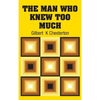 The Man Who Knew Too Much - Hardcover