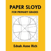 Paper Sloyd: A Handbook for Primary Grades (Yesterday's Classics) - Paperback