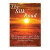 The Silk Road: The History and Legacy of the Trade Routes that Connected Europe and Asia - Paperback