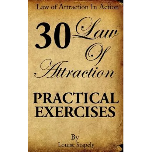 Law of Attraction - 30 Practical Exercises - Paperback