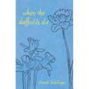 when the daffodils die - Paperback