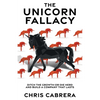 The Unicorn Fallacy: Ditch the Growth-or-Die Herd and Build a Company That Lasts - Paperback