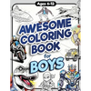 Awesome Coloring Book for Boys: Over 75 Coloring Activity featuring Ninjas, Cars, Dragons, Vehicles, Trucks, Dinosaurs, Space, Rockets, Wilderness, An - Paperback