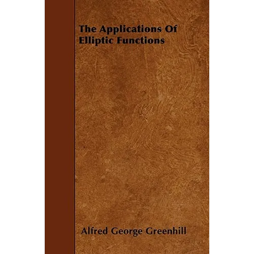 The Applications Of Elliptic Functions - Paperback