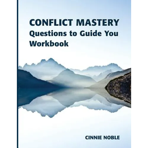 Conflict Mastery Workbook: Questions to Guide You - Paperback
