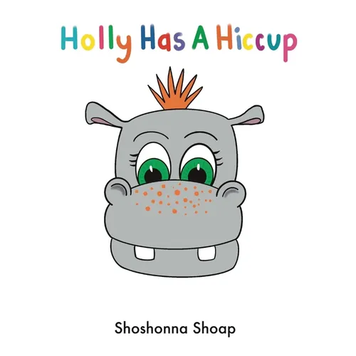 Holly Has A Hiccup - Hardcover