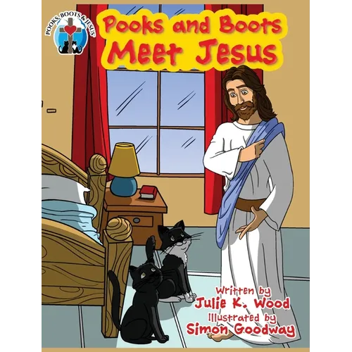 Pooks and Boots Meet Jesus: Book One - Hardcover