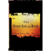 The Other Side of the River - Paperback
