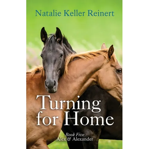 Turning for Home (Alex & Alexander: Book Five): Book Five) - Paperback