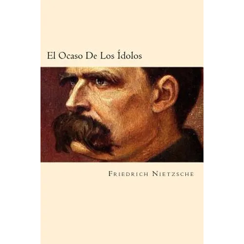 El Ocaso De Los Idolos (Spanish Edition) - Paperback