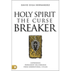 Holy Spirit: The Curse Breaker: Experience Permanent Deliverance from Generational Cycles - Paperback