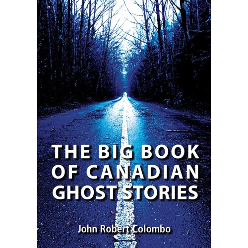 The Big Book of Canadian Ghost Stories - Paperback
