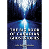 The Big Book of Canadian Ghost Stories - Paperback