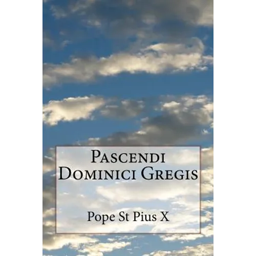 Pascendi Dominici Gregis - Paperback