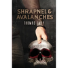 Shrapnel and Avalanches - Paperback
