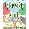 Cyber Safety Simply: A Cautionary Picture Book - Paperback