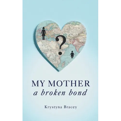 My Mother - A Broken Bond - Paperback