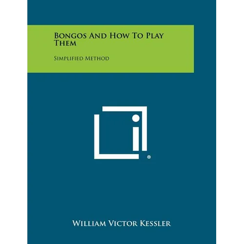 Bongos And How To Play Them: Simplified Method - Paperback