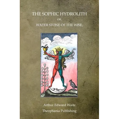 The Sophic Hydrolith: Or, Water Stone Of The Wise - Paperback