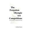 The Forgotten Olympic Art Competitions - Paperback