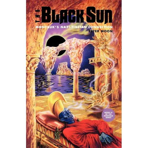 The Black Sun: Montauk's Nazi-Tibetan Connection - Paperback