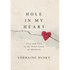 Hole in My Heart: Love and Loss in the Fault Lines of Adoption - Hardcover