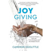 Joy Giving: Practical Wisdom from the First Christians and the Global Church - Paperback
