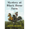 Mystery at Black Horse Farm - Paperback