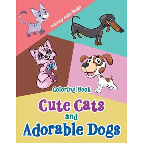 Cute Cats and Adorable Dogs Coloring Book - Paperback