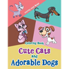 Cute Cats and Adorable Dogs Coloring Book - Paperback