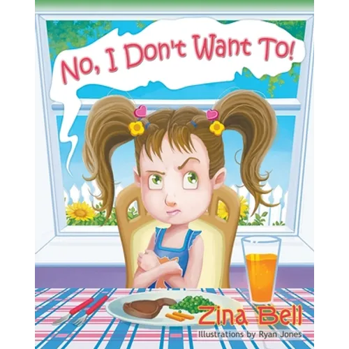 No, I Don't Want To! - Paperback