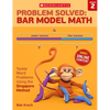 Problem Solved: Bar Model Math: Grade 2: Tackle Word Problems Using the Singapore Method - Paperback