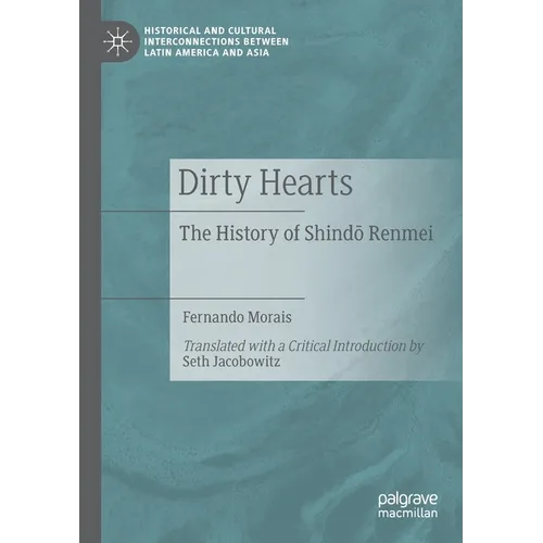 Dirty Hearts: The History of Shindō Renmei - Paperback