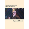 Psychopathology of Everyday Life - Paperback