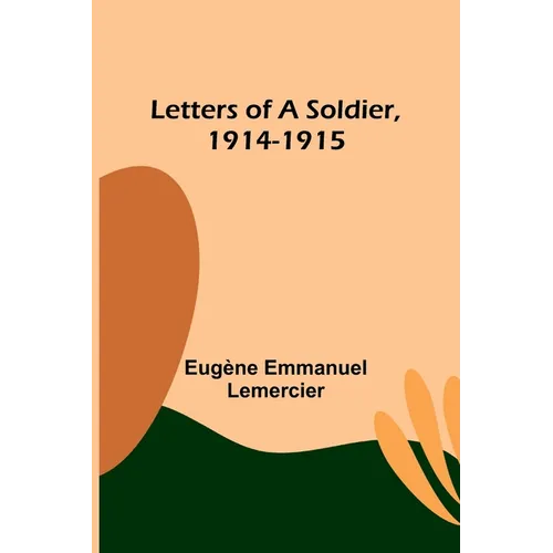Letters of a Soldier, 1914-1915 - Paperback