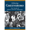 Picturing Greensboro: Four Decades of African American Community - Paperback