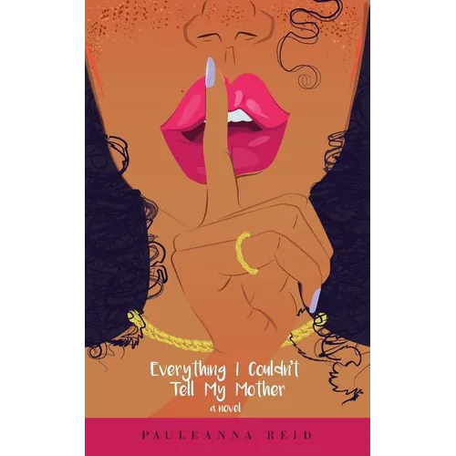 Everything I Couldn't Tell My Mother - Paperback
