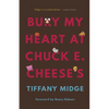 Bury My Heart at Chuck E. Cheese's - Hardcover