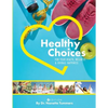 Healthy Choices for Your Health, Wellness, and Overall Happiness - Paperback
